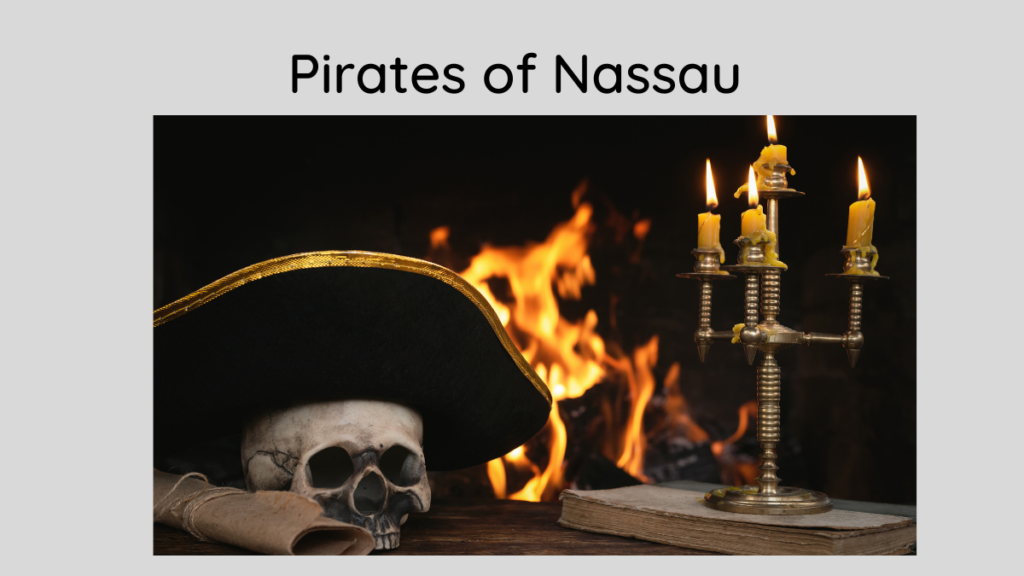Pirates of Nassau Bahamas 