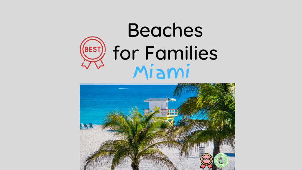 Best beaches for families miami