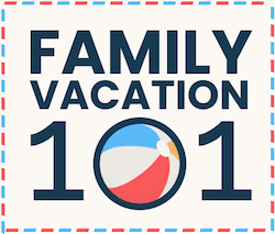 Family Vacation 101