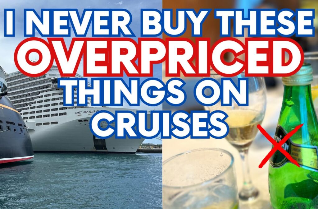 overpriced cruise things